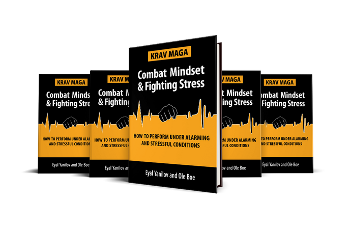 COMBAT MINDSET & FIGHTING STRESS How to Perform Under Alarming and Stressful Conditions